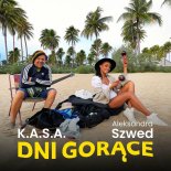 K.A.S.A. & Aleksandra Szwed - Dni Gorące (2023)