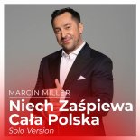 Marcin Miller - Niech Zaśpiewa Cała Polska (Solo Version)