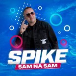 Spike - Sam na sam