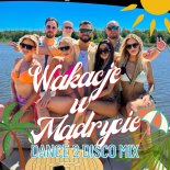 Joker & Sequence - Wakacje w Madrycie (Dance 2 Disco Remix)