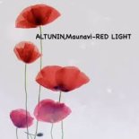 ALTUNIN & Maunavi - RED LIGHT