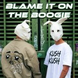 Agent Zed & Kush Kush - Blame It On The Boogie