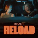 MIKACHI - Reload
