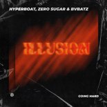 HyperBoat, ZERO SUGAR & BVBATZ - Illusion