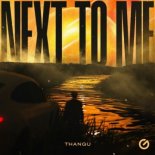 THANGU - Next To Me