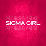 MALUBA - Sigma Girl (VAYTO REMIX)