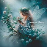 M.I.K! & D.J.G. feat. Jasmine Dean - Who You Really Are (Est Gaza Radio Edit Remix)