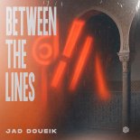 Jad Doueik - Between the Lines