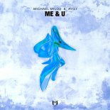 Michael Milov & Ayili - Me & U (Extended Mix)