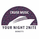 Bonetti - Your Night 2Nite