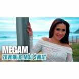 Megam - Zawiruje Mój Świat
