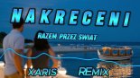 Nakręceni - Razem Przez Świat (XARIS Remix)