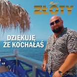 Złoty - Dziękuję Że Kochałaś