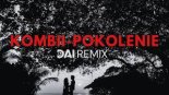 Kombii - Pokolenie (DAI Remix 2025)