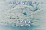 Scarlet & DJ Irek - Ti Amo (Orginal Mix)