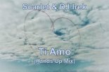 Scarlet & DJ Irek - Ti Amo (Hands Up Mix)