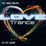 DJ MELOMAN LOVE TRANCE 20.07.2025