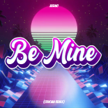 Axemo - Be Mine (Crucian Remix)