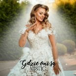 Mistic - GDZIE ONI SĄ