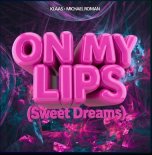 Klaas, Michael Roman - On My Lips (Sweet Dreams)