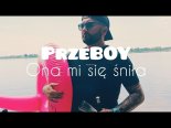 PrzeBOY - Ona mi się śniła