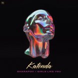 Sharapov & Girls Like You - Katonda
