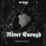 Kristianov - Never Enough