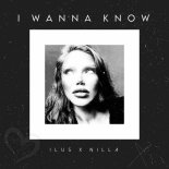 Ilus & Nilla - I Wanna Know