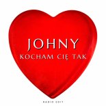 Johny - Kocham Cię Tak (Radio Edit)