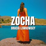 Bracia Lewkowscy - Zocha (Radio Edit)