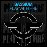 Bassium - Play With Fire (Original Mix)