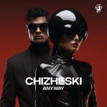 CHIZHESKI - Anyway