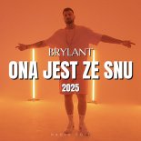 Brylant - ONA JEST ZE SNU 2025 (Radio Edit)