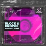 Block & Crown - Your Body Moves