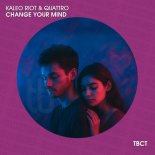 Kaleo Riot & QUATTRO - Change Your Mind (Extended Mix)