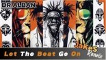 DR ALBAN – Let The Beat Go On (JaKeS Remix)