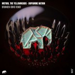 METODI, The YellowHeads - Dopamine Nation (Drunken Kong Remix)