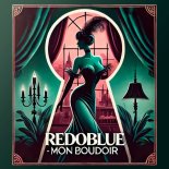 Redoblue - Mon Boudoir (Original Mix)