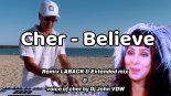Cher - Believe (Remix LABACK & Extended mix & voice of cher by Dj John VDW)