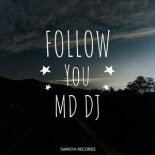MD Dj - Follow You