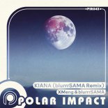 XMeng - Kiana (blurrrSAMA Remix)