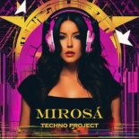 Techno Project - Mirosá