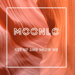 Moonlo - Get Up And Show Me (Extended Mix)