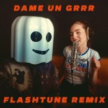 Fantomel x Kate Linn - Dame Un Grrr (Flashtune Remix)