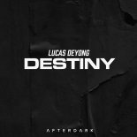 Lucas Deyong - Destiny (Extended Mix)