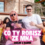 Skolim & Raider - Co Ty Robisz Ze Mną