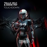 Talla 2XLC & Eddie Pay - Touchdown (Original Mix)