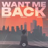 Maunavi, Macly & Lintrepy - Want Me Back