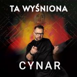 Cynar - Ta Wyśniona (Radio Edit)