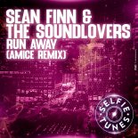 Sean Finn, The Soundlovers - Run Away (Amice Remix)